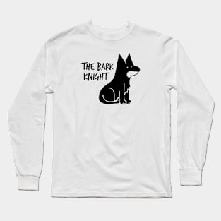 The Bark Knight Long Sleeve T-Shirt